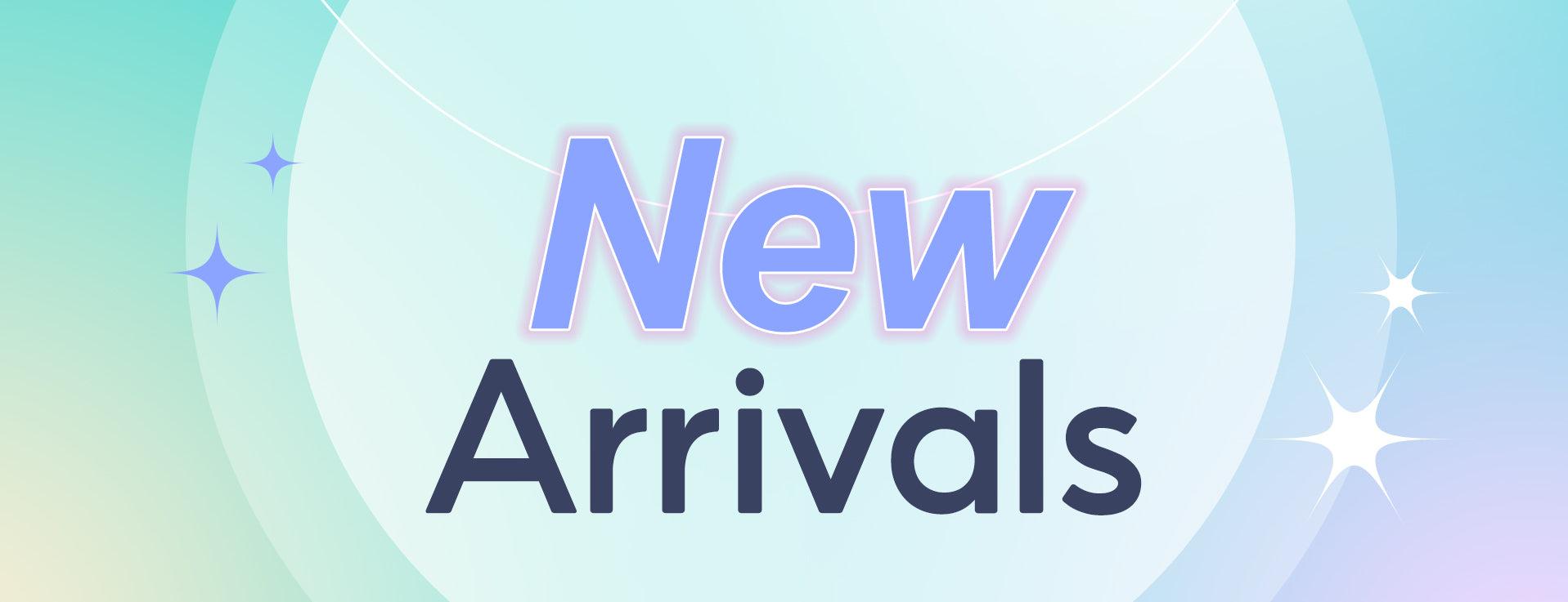 New Arrivals